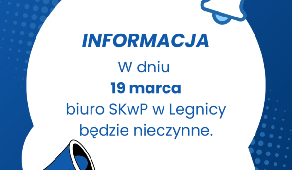 Biuro Oddziału będzie nieczynne w dniu 19.03.