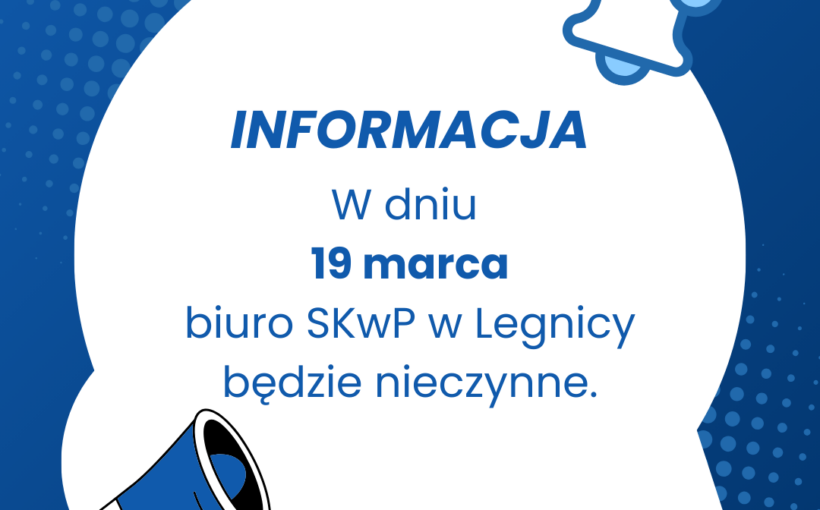 Biuro Oddziału będzie nieczynne w dniu 19.03.