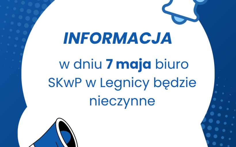 Biuro Oddziału będzie nieczynne w dniu 7 maja
