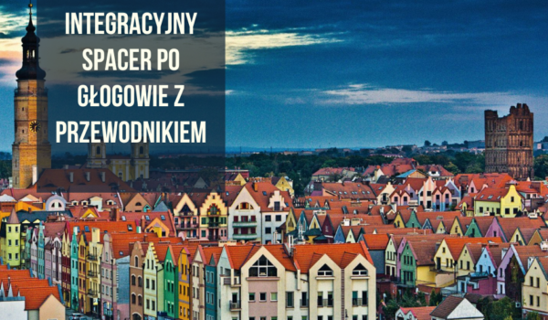 Jeden spacer, wiele historii – poznaj Głogów 4 lipca